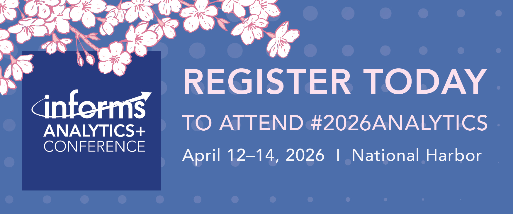 Register Today for the 2026 INFORMS Analytics+ Conference
