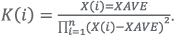 K(i) = (X(i) – XAVE) / ∑(X(i)-XAVE)2 