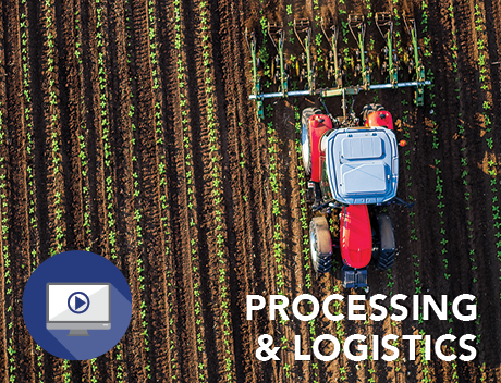 Editor's Cut Agribusiness: Processing & Logistics